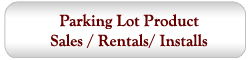 Parking Lot Product Sales, Rentals & Installs